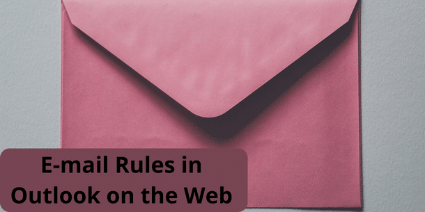 Image displaying a pink envelope with the text e-mail rules in Outlook on the web printed on top of it.